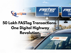 FASTag toll plaza banner showing digital highway toll collection in India with a car using FASTag and the headline “50 Lakh FASTag Transactions. One Digital Highway Revolution.”