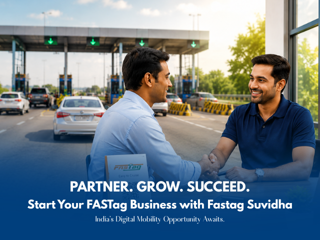 FASTag Franchise business opportunity with Fastag Suvidha at toll plaza