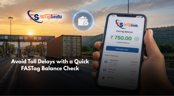 How to Check FASTag Balance Online Without Any Hassle